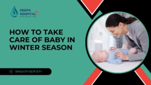 How to Take Care of Baby in Winter Season