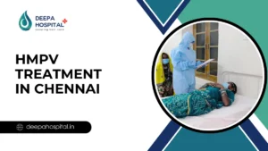 HMPV Treatment in Chennai